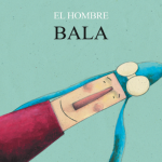 EL HOMBRE BALA